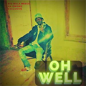 Oh Well (Explicit)