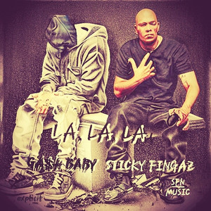 Ga$h Baby - La La La (Explicit)