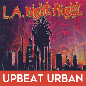 L.A. Night Flight: Upbeat Urban