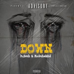 Down (feat. Magic keyz & Robthekiid) [Explicit]