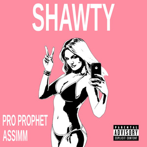 SHAWTY (Explicit)