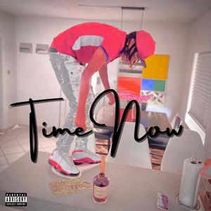 Time Now (Explicit)