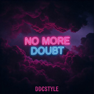 No More Doubt