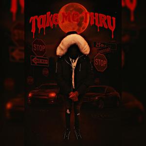 Take me thru (Explicit)