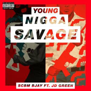 Young Nigga Savage (Explicit)