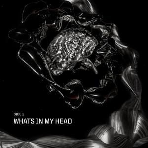 Whats In My Head (side 1) (Explicit)