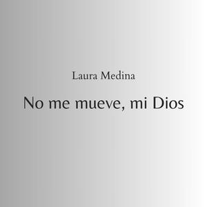 No me mueve, mi Dios