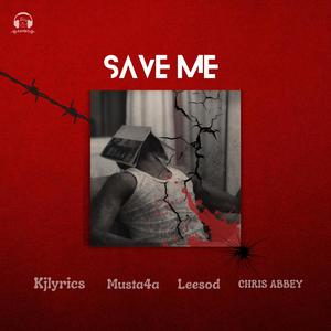 SAVE ME (feat. Musta4a, Leesod & Chris Abbey)