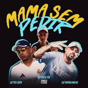 Mama Sem Pedir (Explicit)