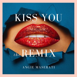 Kiss You (REMIX)