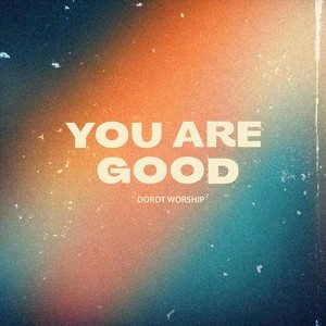You Are Good