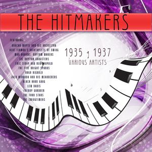 The Hitmakers: 1935 - 1937