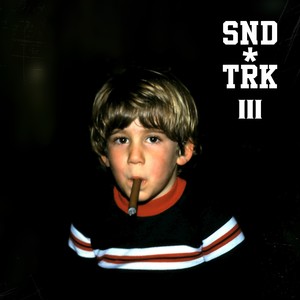 SND*TRK, Vol. 3 (Explicit)