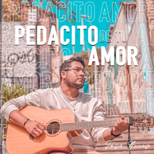 Pedacito de Tu Amor