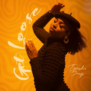 Taneesha Bangs - Get Loose