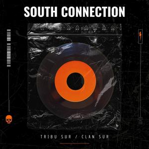 South connection (feat. Clan Sur & Zensay) [Explicit]