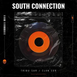 South connection (feat. Clan Sur & Zensay) (Explicit)