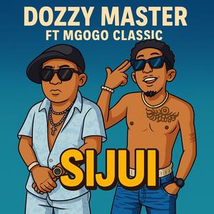 Sijui (feat. Mgogo Classic)