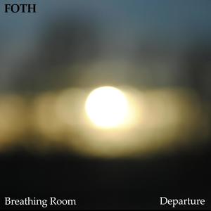 Breathing Room / Departure