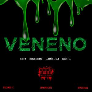 VENENO (feat. El niño la isla, ManuSantana & Becca Gial)