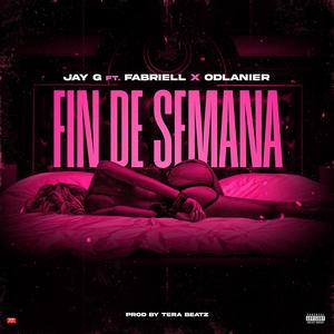 Fin De Semana (feat. Fabriell, Odlanier & Tera Beatz) [Explicit]