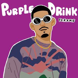 Purple Drink (Explicit)