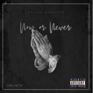 Now Or Never (Explicit)