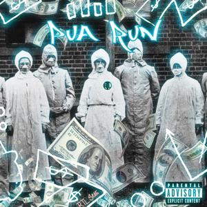 PUA Run (Explicit)