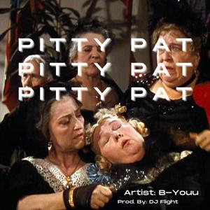 Pitty Pat (Explicit)