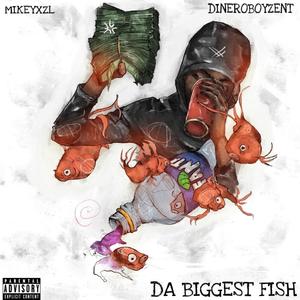 DA BIGGEST FISH (Explicit)