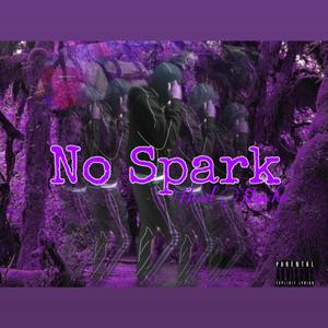 No Spark (Explicit)