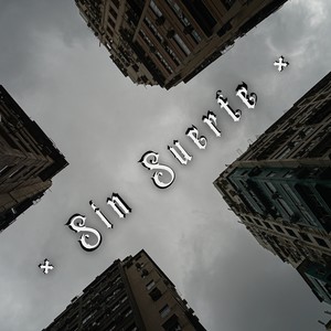 Sin Suerte (Explicit)