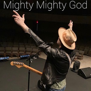 Mighty Mighty God