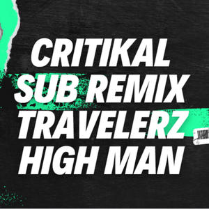 HIGH MAN (TRAVELERZ Remix)