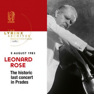 The Lyrinx Archives, Festival Pablo Casals (Prades, 5 August 1983) : Leonard Rose’s historic last concert in Prades