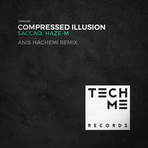 Compressed Illusion (Anis Hachemi Remix)