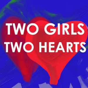 Two girls Two hearts