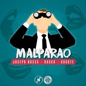 Malparao (feat. Rocco & Gogote)