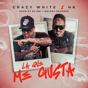 La que me gusta (feat. HK) (Explicit)