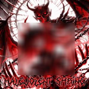 MALEVOLENT SHRINE (Explicit)