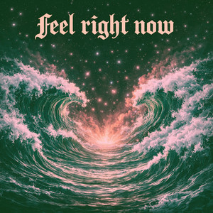 Feel Right Now