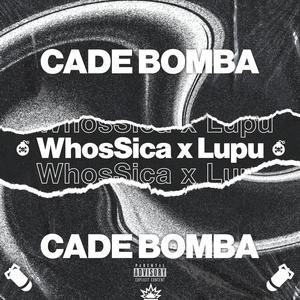 Cade Bomba(feat. Lupu) (Explicit)