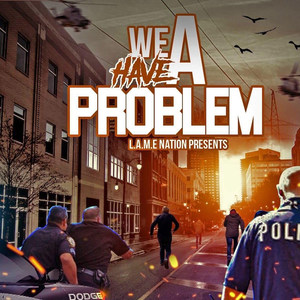 We Have a Problem (Explicit)