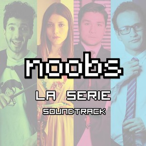 Noobs (La Serie Soundtrack)