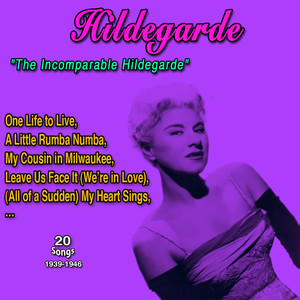 Hildegarde - "The Incomparable Hildegarde" (20 Songs: 1939-1946)