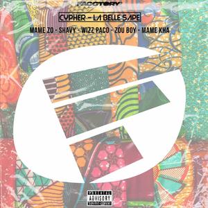 Cypher LA BELLE SAPE (feat. Mame Zo, Shavy, Wizz Paco, Zou boy & Mame kha)