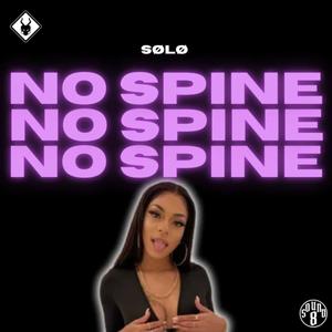 No Spine (feat. SØLØ) (Explicit)