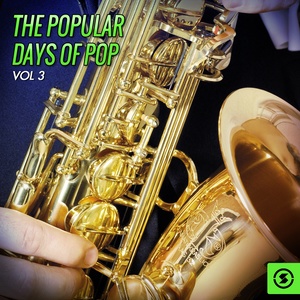 The Popular Days of Pop, Vol. 3
