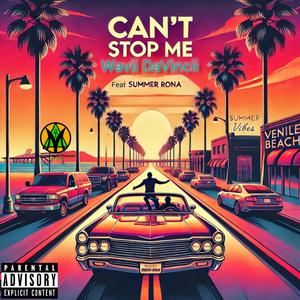 Can't Stop Me (feat. Summer Rona) (Explicit)