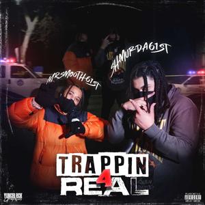 Trappin For Real (feat. Shmurda61st) [Explicit]